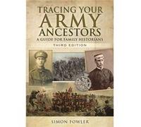 Tracing Your Army Ancestors Simon Fowler, (Auteur)
