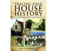 Tracing Your House History: A Guide For Family Historians