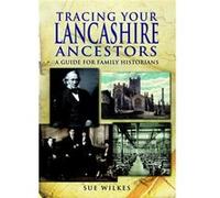 Tracing Your Lancashire Ancestors (Paperback) Sue Wilkes, (Auteur)