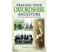 Tracing Your Oxfordshire Ancestors by Nicola Lisle Inconnu (Auteur)