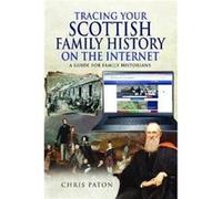 Tracing Your Scottish Family History on the Internet by Chris Paton Chris Paton (Auteur)