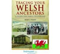 Tracing Your Welsh Ancestors: A Guide For Family Historians (Paperback) Beryl Evans, (Auteur)