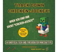 Track Down Chicken-Jockey!: An Unofficial Seek-and-Find Book for Minecrafters