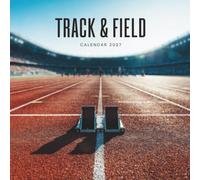 Track & Field Calendar 2027: A Year of Speed, Strength, and Athletic Excellence
