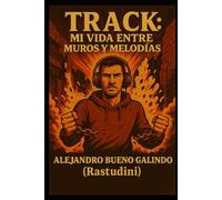 Track: Mi vida entre muros y melodías