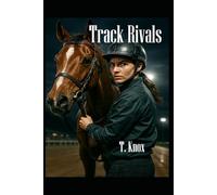 Track Rivals: A Clean, Inspirational Horse Racing Sports Romance: Contemporary Suspense Thriller Mystery Crime Fiction Romance