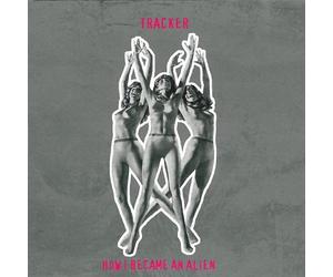 Tracker - How I Became an Alien [Import]