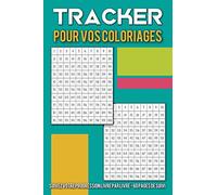 Tracker pour vos livres de coloriages: 60 pages de 100 cases pour suivre l'évolution de vos coloriages livre par livre