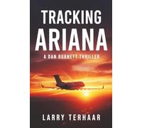 Tracking Ariana: A Legal and Investigative Thriller of Justice, Family, and Government Corruption