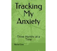 Tracking My Anxiety: Three Months at a Time