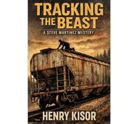 Tracking the Beast: A Steve Martinez Mystery