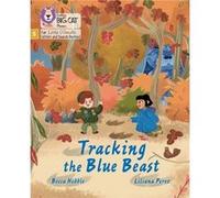 Tracking the Blue Beast by Becca Heddle Becca Heddle (Auteur)