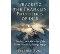 Tracking The Franklin Expedition Of 1845