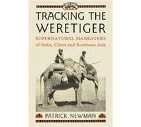 Tracking the Weretiger by Patrick Newman Patrick Newman (Auteur)