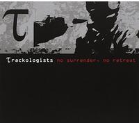Trackologists - Surrender, No Retreat [Import]