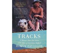Tracks: A Woman's Solo Trek Across 1700 Miles of Australian Outback (Vintage