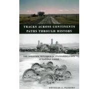 Tracks Across Continents, Paths Through History: The Economic Dynamics Of Standardization In Railway Gauge