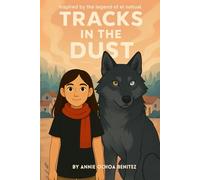 Tracks in the Dust: Inspired by the Legend of el Nahual