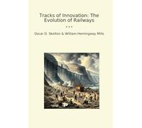 Tracks of Innovation: The Evolution of Railways