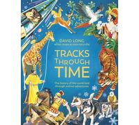 Tracks Through Time The history of the world told through animal adventures - David Long - Hodder Children's Books - ebook (ePub) - Livre