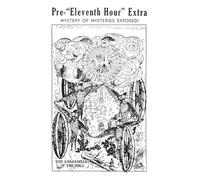 Tract 1 - The Pre-"Eleventh Hour" Extra: Mystery of Mysteries Exposed