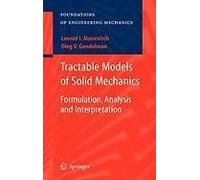 Tractable Models Of Solid Mechanics