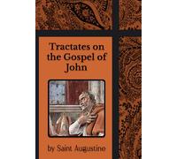 Tractates on the Gospel of John