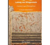 Tractatus Logico Philosophicus: A visual interpretation