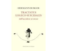 Tractatus logico-suicidalis. Dell'uccidere sé stessi