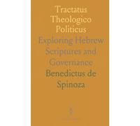 Tractatus Theologico Politicus: Exploring Hebrew Scriptures and Governance
