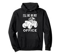 Tracteur agricole Amusant I'll Be in My Office Sweat à Capuche