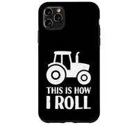 Tracteur agricole Fier Farmer This is How I Roll Coque pour iPhone 11 Pro Max