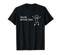 Tracteur Conduisant Aujourd'hui Happy Stick Human For Funny Farmer T-Shirt