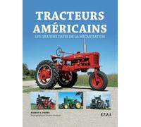 Tracteurs américains - les grandes dates de la mécanisation