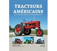 Tracteurs américains - les grandes dates de la mécanisation