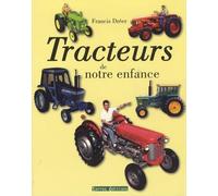 Tracteurs de Notre Enfance