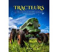Tracteurs, la saga des plus grandes marques Peter Henshaw (Auteur), Jean-Paul Estivie (Traduction), Andrew Morland (Auteur)