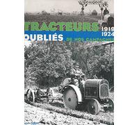 Tracteurs oubliés de nos campagnes: 1919-1924