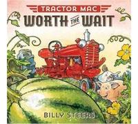 Tractor Mac Worth The Wait Billy Steers, (Auteur)