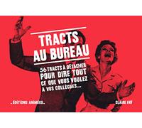 Tracts au bureau, 56 tracts pour dire tout ce que vous voulez à vos collègues