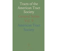 Tracts of the American Tract Society: General Series