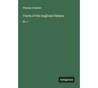 Tracts of the Anglican Fathers: No. 1