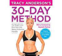 Tracy Anderson's 30-Day Method: The Weight-Loss Kick-Start that Makes Perfection Possible