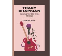 Tracy Chapman: Behind The Mic And Beyond