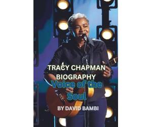 TRACY CHAPMAN BIOGRAPHY: Voice of the Soul