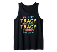 Tracy est Ici en Train de Faire des Choses drôles de Tracy Name Débardeur