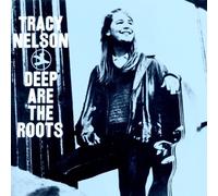 Tracy Nelson - Deep Are The Roots [Cd]
