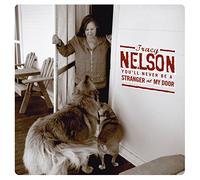 Tracy Nelson - You'll Never Be a Stranger at My Door