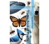 Tracy’s Book of Poems: Poems for the Young and Young at Heart