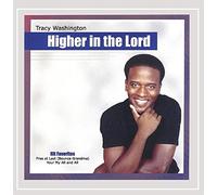 Tracy Washington - Higher in The Lord